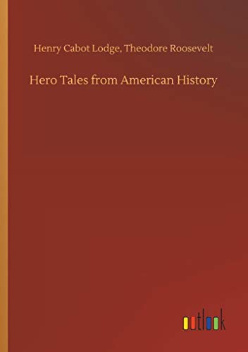 Stock image for Hero Tales from American History for sale by Lucky's Textbooks