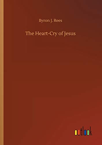 Stock image for The Heart-Cry of Jesus (German Edition) for sale by Lucky's Textbooks