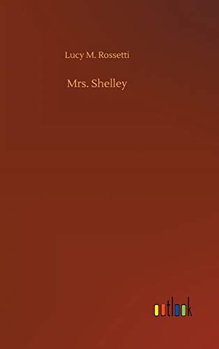 Imagen de archivo de Mrs. Shelley a la venta por Ria Christie Collections