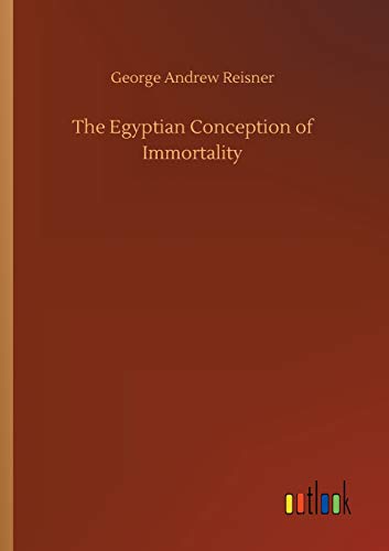 Stock image for The Egyptian Conception of Immortality (German Edition) for sale by Lucky's Textbooks