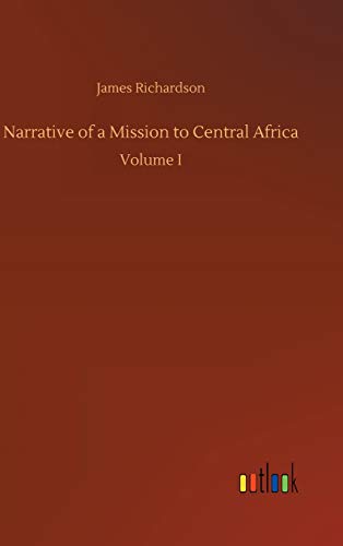 9783732670925: Narrative of a Mission to Central Africa