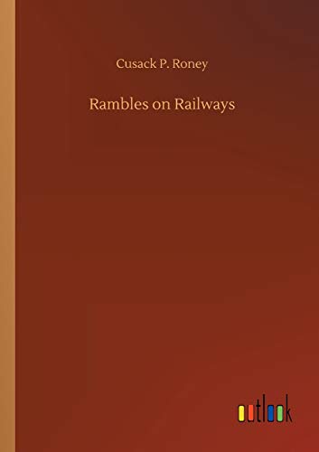 Stock image for Rambles on Railways for sale by Ria Christie Collections