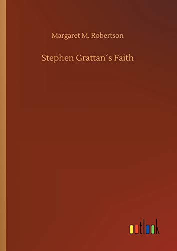 Stock image for Stephen Grattans Faith for sale by Lucky's Textbooks