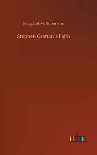 Stock image for Stephen Grattans Faith for sale by Lucky's Textbooks