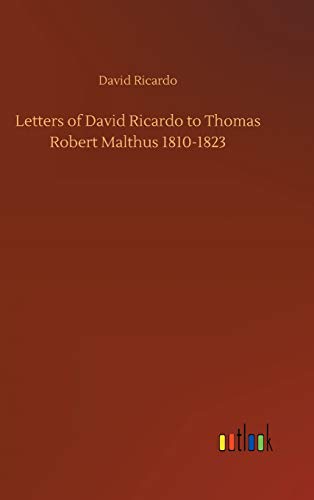 Beispielbild fr Letters of David Ricardo to Thomas Robert Malthus 1810-1823 zum Verkauf von Ria Christie Collections