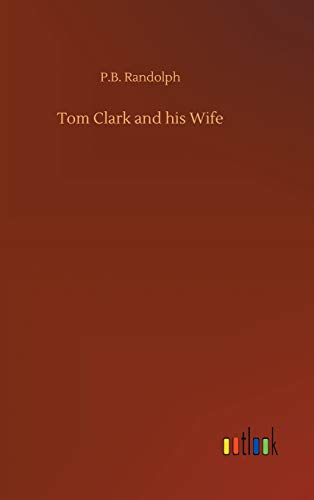 Stock image for Tom Clark and his Wife for sale by Lucky's Textbooks