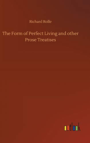 Beispielbild fr The Form of Perfect Living and other Prose Treatises zum Verkauf von Lucky's Textbooks