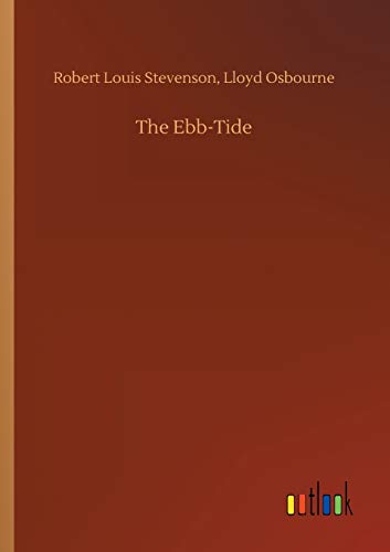 The Ebb-Tide Robert Louis Osbourne Lloyd Stevenson Author