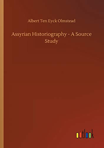 Stock image for Assyrian Historiography - A Source Study for sale by Lucky's Textbooks