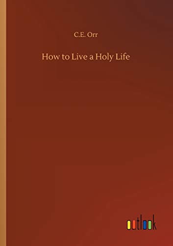 Stock image for How to Live a Holy Life for sale by Lucky's Textbooks