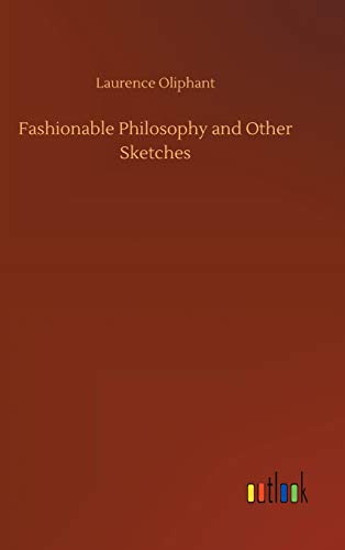 Imagen de archivo de Fashionable Philosophy and Other Sketches a la venta por Lucky's Textbooks