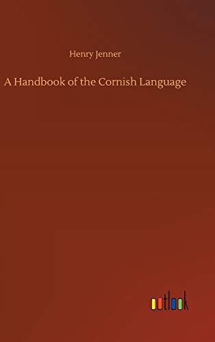 Beispielbild fr A Handbook of the Cornish Language zum Verkauf von Ria Christie Collections