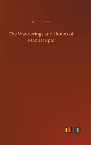 Imagen de archivo de The Wanderings and Homes of Manuscripts a la venta por Lucky's Textbooks