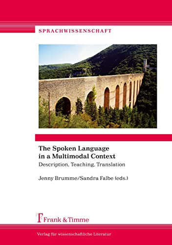9783732900213: The Spoken Language in a Multimodal Context: Description, Teaching, Translation