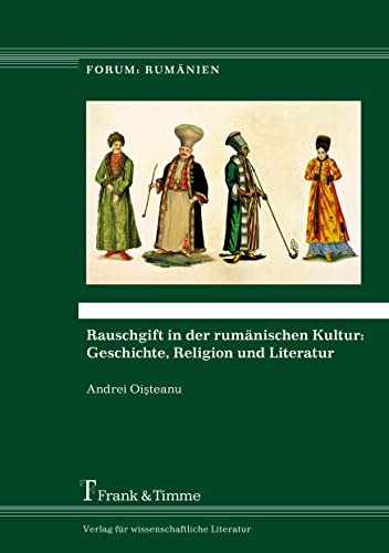 Stock image for Rauschgift In Der Rumnischen Kultur: Geschichte, Religion Und Literatur for sale by Revaluation Books