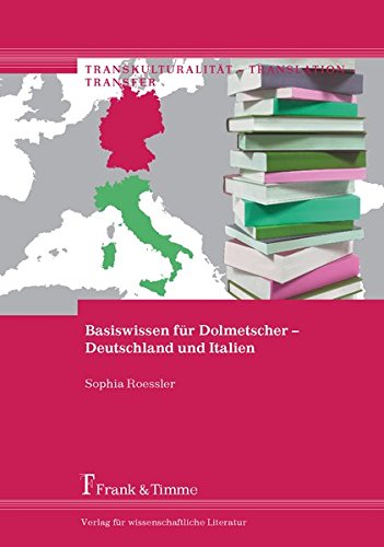 9783732900398: Basiswissen fr Dolmetscher - Deutschland und Italien: Deutschland und Italien: 9