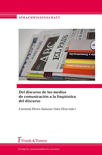 9783732900589: Del discurso de los medios de comunicacin a la lingistica del discurso: Estudios en honor de la profesora Mara Victoria Romero