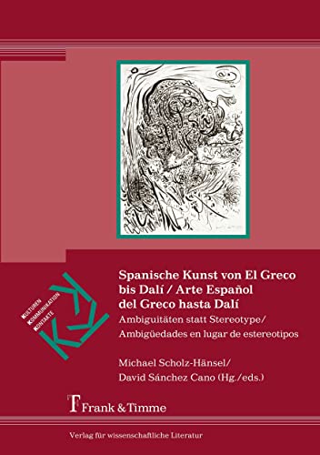 9783732900633: Spanische Kunst von El Greco bis Dal / Arte Espaol del Greco hasta Dal: Ambiguitten statt Stereotype / Ambigedades en lugar de estereotipos