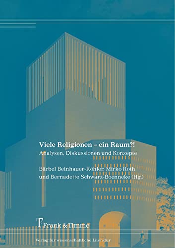 9783732900657: Viele Religionen - ein Raum?!: Analysen, Diskussionen und Konzepte