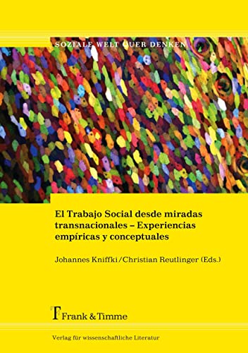 Stock image for El Trabajo Social desde miradas transnacionales - Experiencias empricas y conceptuales for sale by Revaluation Books