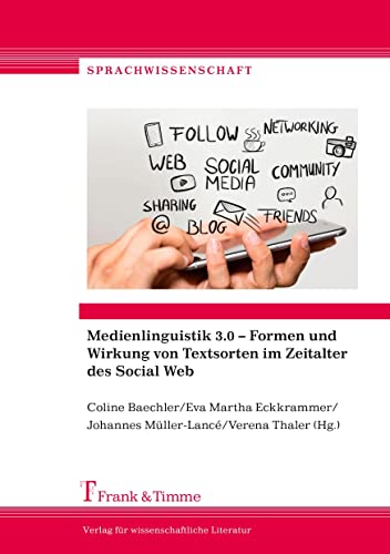 Stock image for Medienlinguistik 3.0 - Formen und Wirkung von Textsorten im Zeitalter des Social Web (Sprachwissenschaft) for sale by medimops