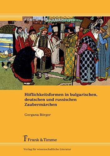 9783732901272: Hflichkeitsformen in bulgarischen, deutschen und russischen Zaubermrchen