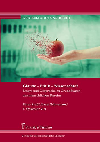 Stock image for Glaube  Ethik  Wissenschaft : Essays und Gesprche zu Grundfragen des menschlichen Daseins for sale by Buchpark