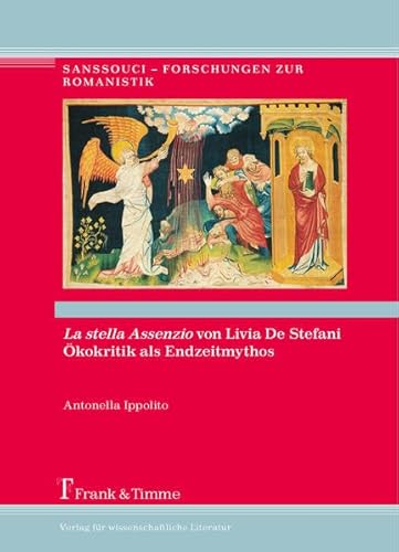 Beispielbild fr La stella Assenzio von Livia de Stefani - kokritik als Endzeitmythos. (Sanssouci - Forschungen zur Romanistik Band 8) zum Verkauf von Antiquariat  >Im Autorenregister<