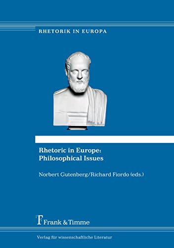 Imagen de archivo de Rhetoric in Europe: Philosophical Issues a la venta por Buchpark