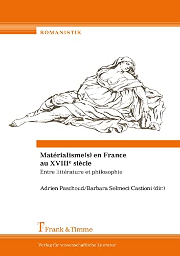 Stock image for Matrialisme(s) en France au XVIIIe sicle: Entre littrature et philosophie for sale by Revaluation Books