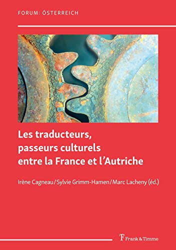Stock image for Les traducteurs, passeurs culturels entre la France et l Autriche for sale by Revaluation Books