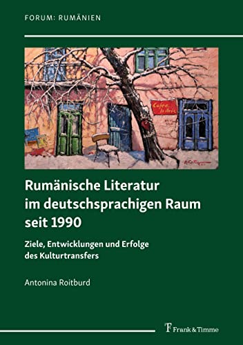 Beispielbild fr Rumnische Literatur im deutschsprachigen Raum seit 1990 zum Verkauf von Blackwell's