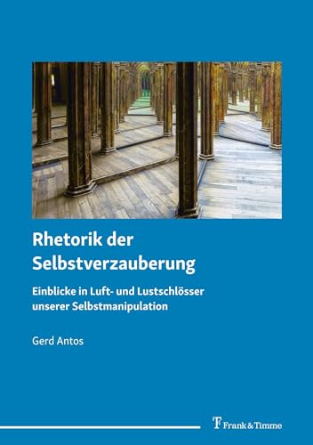 Stock image for Rhetorik der Selbstverzauberung for sale by Blackwell's