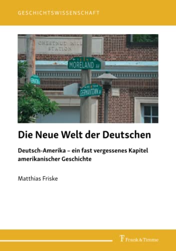 9783732908110: Die Neue Welt der Deutschen: Deutsch-Amerika – ein fast vergessenes Kapitel amerikanischer Geschichte: 34