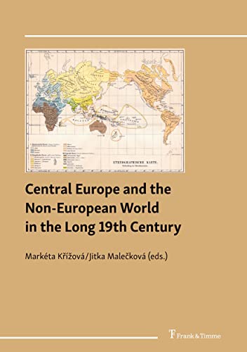 Beispielbild fr Central Europe and the Non-European World in the Long 19th Century zum Verkauf von medimops
