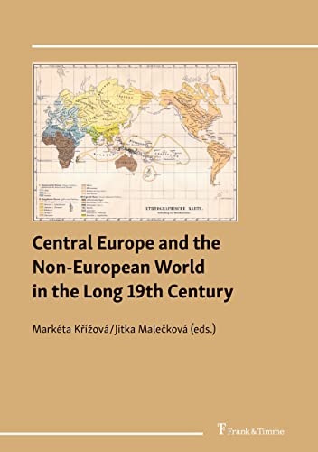 Imagen de archivo de Central Europe and the Non-European World in the Long 19th Century a la venta por medimops