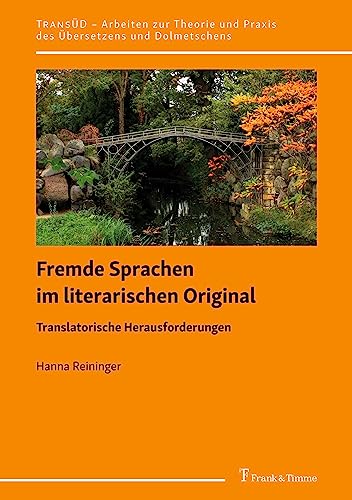 Stock image for Fremde Sprachen im literarischen Original - Translatorische Herausforderungen for sale by Blackwell's