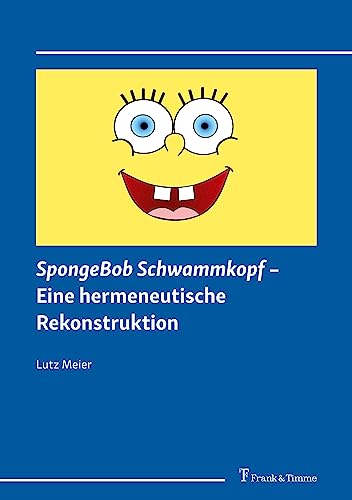 Beispielbild fr SpongeBob Schwammkopf - Eine hermeneutische Rekonstruktion: DE zum Verkauf von medimops