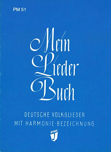 Imagen de archivo de Mein Liederbuch - Deutsche Volkslieder aus 4 Jahrhunderten a la venta por ralfs-buecherkiste