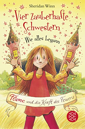 Stock image for Vier zauberhafte Schwestern - Wie alles begann: Flame und die Kraft des Feuers -Language: german for sale by GreatBookPrices