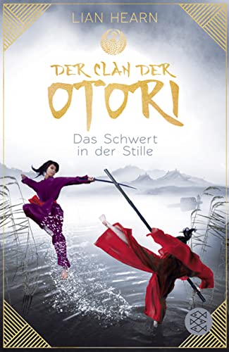 Der Clan der Otori. Das Schwert in der Stille: Ausgezeichnet mit dem Deutschen Jugendliteraturpreis 2004, Kategorie Preis der Jugendjury - Lian Hearn