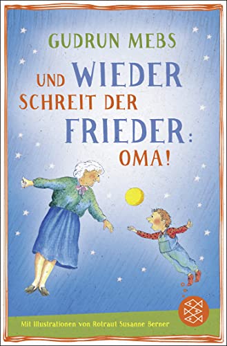 Beispielbild fr Und wieder schreit der Frieder Oma -Language: german zum Verkauf von GreatBookPrices