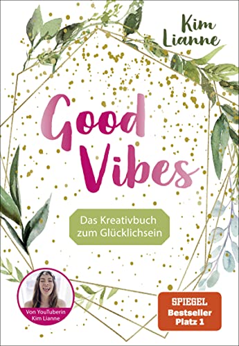 Imagen de archivo de Kim Lianne: Good Vibes: Das Kreativbuch zum Glcklichsein a la venta por medimops