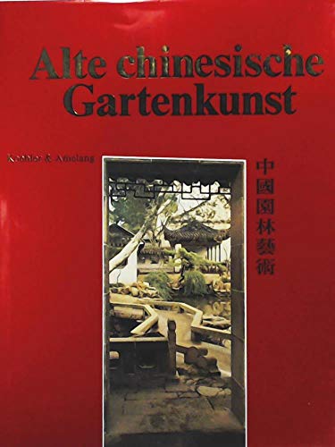 Beispielbild fr Alte chinesische Gartenkunst zum Verkauf von medimops