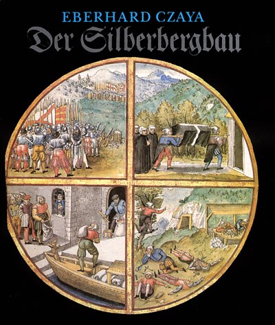 Imagen de archivo de Der Silberbergbau. Aus der Geschichte und Brauchtum der Bergleute a la venta por medimops