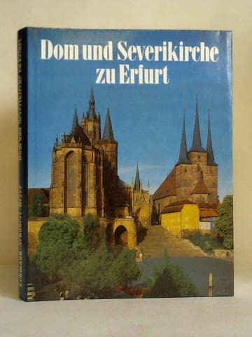 Dom und Severikirche zu Erfurt / Edgar Lehmann ; Ernst Schubert. Fotos von Klaus G. Beyer u. Constantin Beyer - Lehmann, Edgar und Klaus G. Beyer