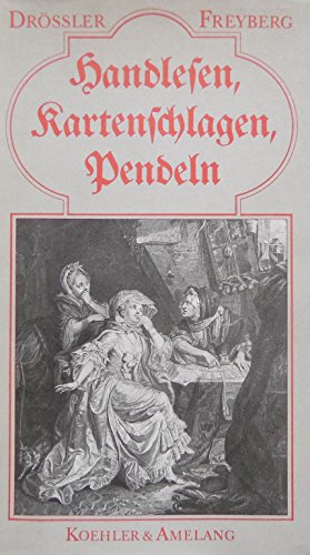 Stock image for Handlesen, Kartenschlagen, Pendeln. ber die Scheinkunst des Wahrsagens - wahr gesagt. for sale by Antiquariat J. Hnteler