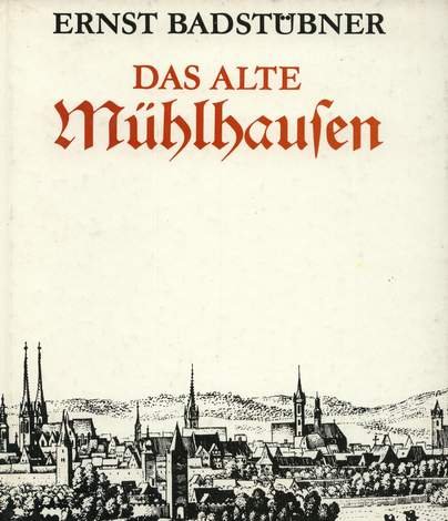 Beispielbild fr Das alte Mhlhausen zum Verkauf von Antiquariat Walter Nowak