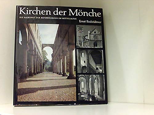 Beispielbild fr Kirchen der Mnche. Die Baukunst der Reformorden im Mittelalter zum Verkauf von medimops