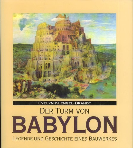 9783733800895: Der Turm von Babylon. Legende und Geschichte eines Bauwerkes